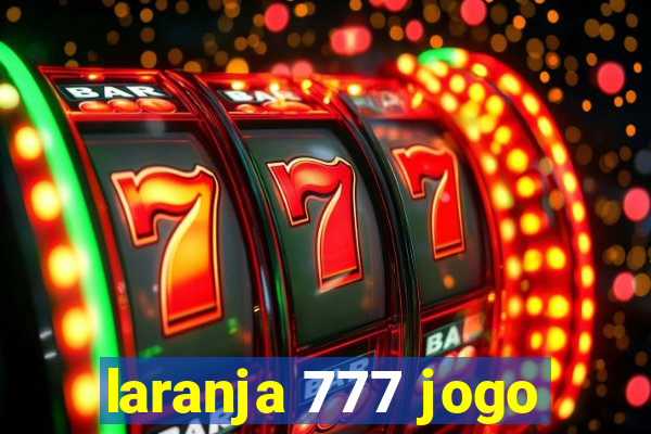 laranja 777 jogo